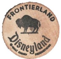 Wooden Nickel - Frontierland at Disneyland - Anaheim, CA