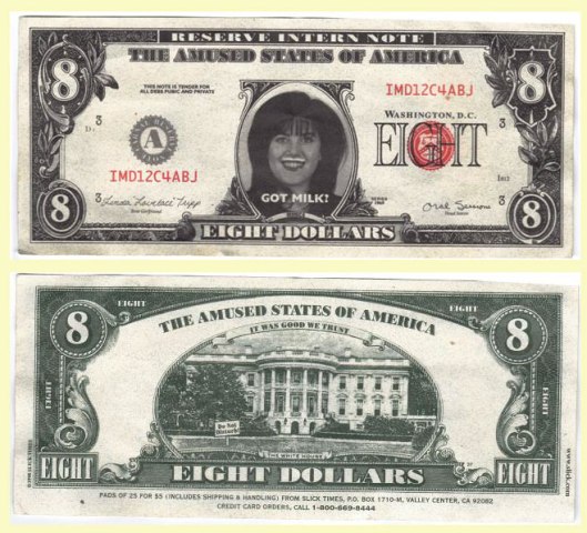 Monica Lewinski Currency - Fake Eight Dollar Bill